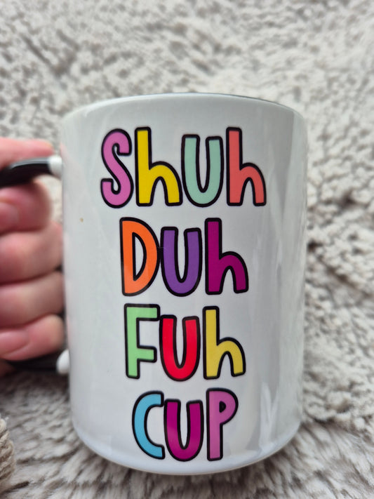 Shuh Duh Fuh Cup Mug