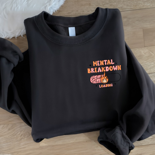 Mental Breakdown Loading Sweatshirt