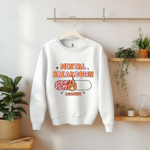 Mental Breakdown Loading Sweatshirt